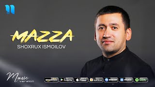 Shoxrux Ismoilov - Mazza (audio 2021)