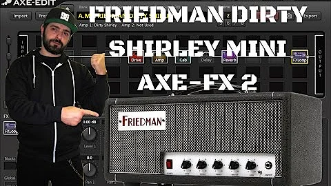 Axe-Fx2 Patch - Friedman Dirty Shirley Mini (FW Q 5.03) - Andrea Maccianti