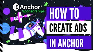 How to create sponsored ads and monetize on Anchor.fm in 2022