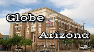 Globe Arizona, a hidden gem to discover. Historic district..