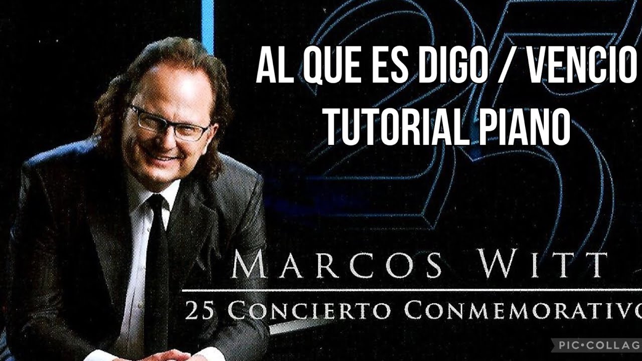 Al que es Digno / Venció 25 Conmemorativo - Marcos Witt - Piano Tutorial