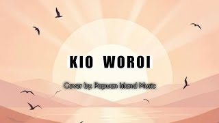 KIO WOROI - Alm. George Aronggear | Cover Version.2 | Lagu Rohani Daerah Papua