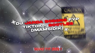 Dj Janda Bodong Sound Yang Lagi Viral Tiktok  Bootleg imamsidik Remix Sound Viral 2025 