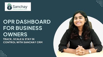 OPR Dashboard for Business Owners – Track, Scale & Stay in Control with Sanchay CRM