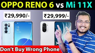  Oppo Reno 6 Vs Mi 11X |  Best Smartphone Under ₹30,000 |  Mi 11X vs Oppo Reno 6