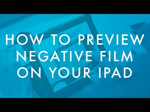 HOW TO PREVIEW ROLL OF NEGATIVE FILM ON IPAD