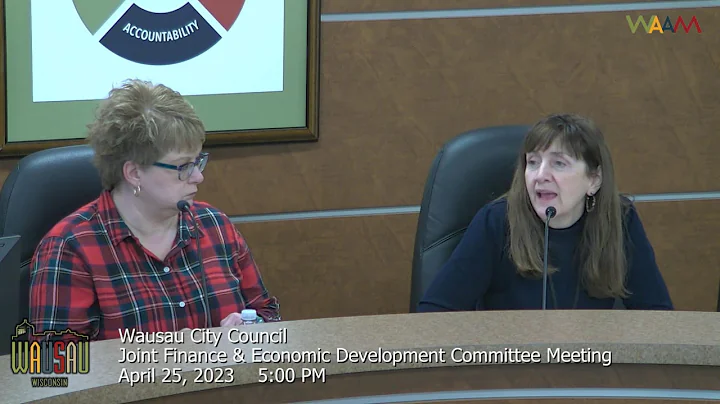 Wausau Joint Finance & Economic Development Committee Meeting Pt.2 - 04/25/23