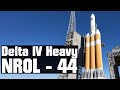 [Отмена] Запуск Delta IV Heavy Nrol - 44 - Прямая Трансляция