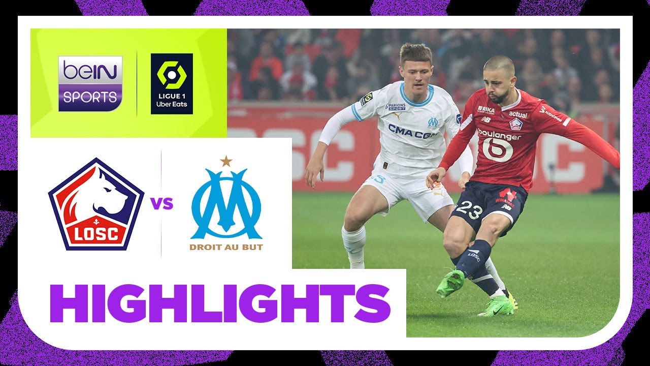 Lille v Marseille | Ligue 1 23 24 | Match Highlights