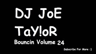DJ JoE TaY!oR - Bouncin Volume 24 - Missing You (Remix)