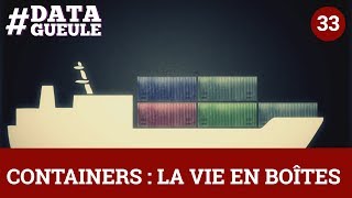 Containers : la vie en boîtes #DATAGUEULE 33