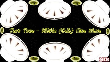 NIB - Test Tone - 15kHz (0db) Sine Wave