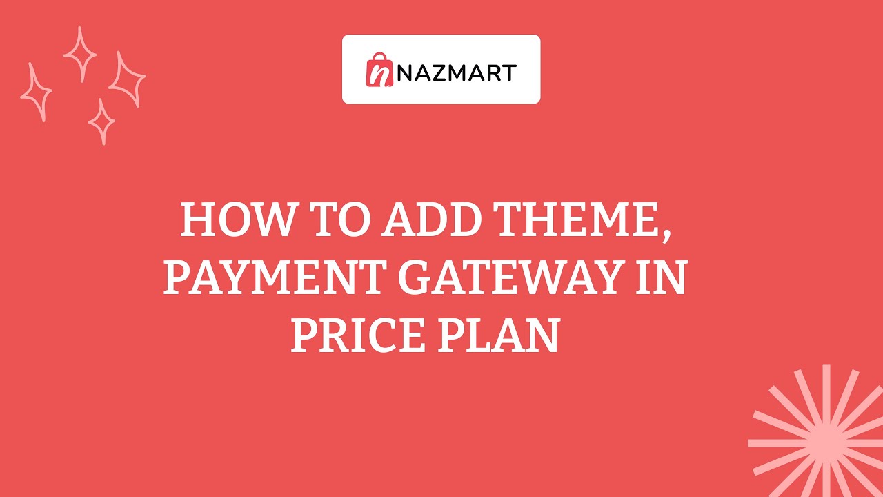 How to add theme, Payment Gateway with price plan - NazMart eCommerce SaaS Platform