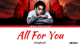 BTS Jungkook [정국] 'All For You' Lyrics