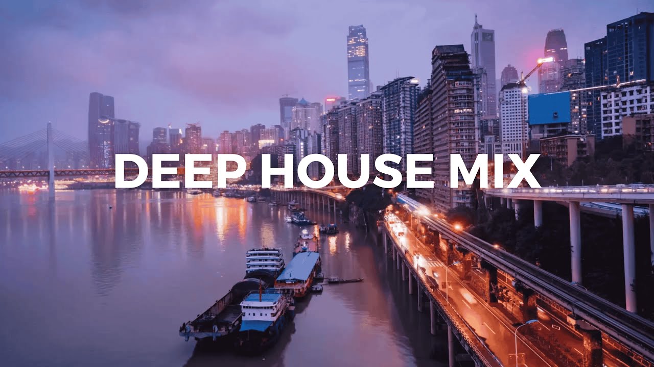 Deep House Late Night Mix Soft Chill Beats for Relax, Study & Night Drive