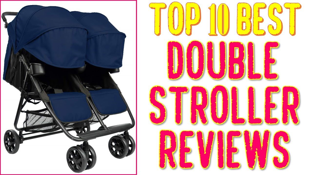 Top 10 Best Double Stroller for Toddler and Newborn or Twins Best