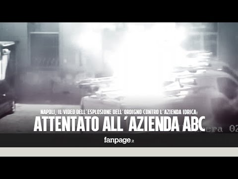 Napoli, attentato all'Abc: il video dell'esplosione della bomba che ha distrutto un furgone