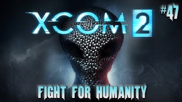 XCOM 2 #47 Rescue Mission