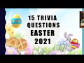 15 Trivia Questions - Easter 2021