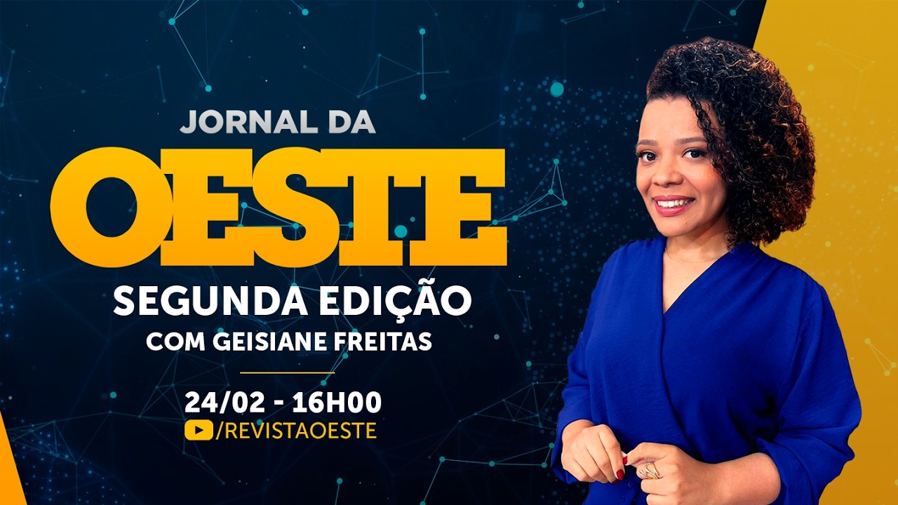 JORNAL DA OESTE SEGUNDA EDIÇÃO, COM GEISIANE FREITAS | 24/02  
