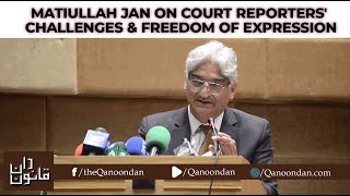 Navigating the Tightrope: Matiullah Jan on Court Reporters' Challenges and Freedom of Expression