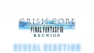 Crisis Core: Final Fantasy VII Reunion - Reveal Trailer Reaction