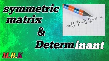 symmetric & skew symmetric matrix & Determinant of matrix