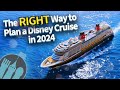 The RIGHT Way to Plan a Disney Cruise in 2024
