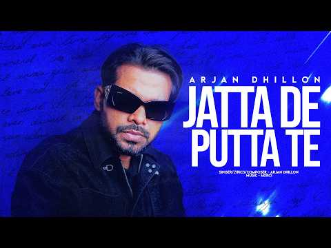 Jatta De Putta Te | Arjan DHillon | New Punjabi Song | Latest Punjabi Songs 2026
