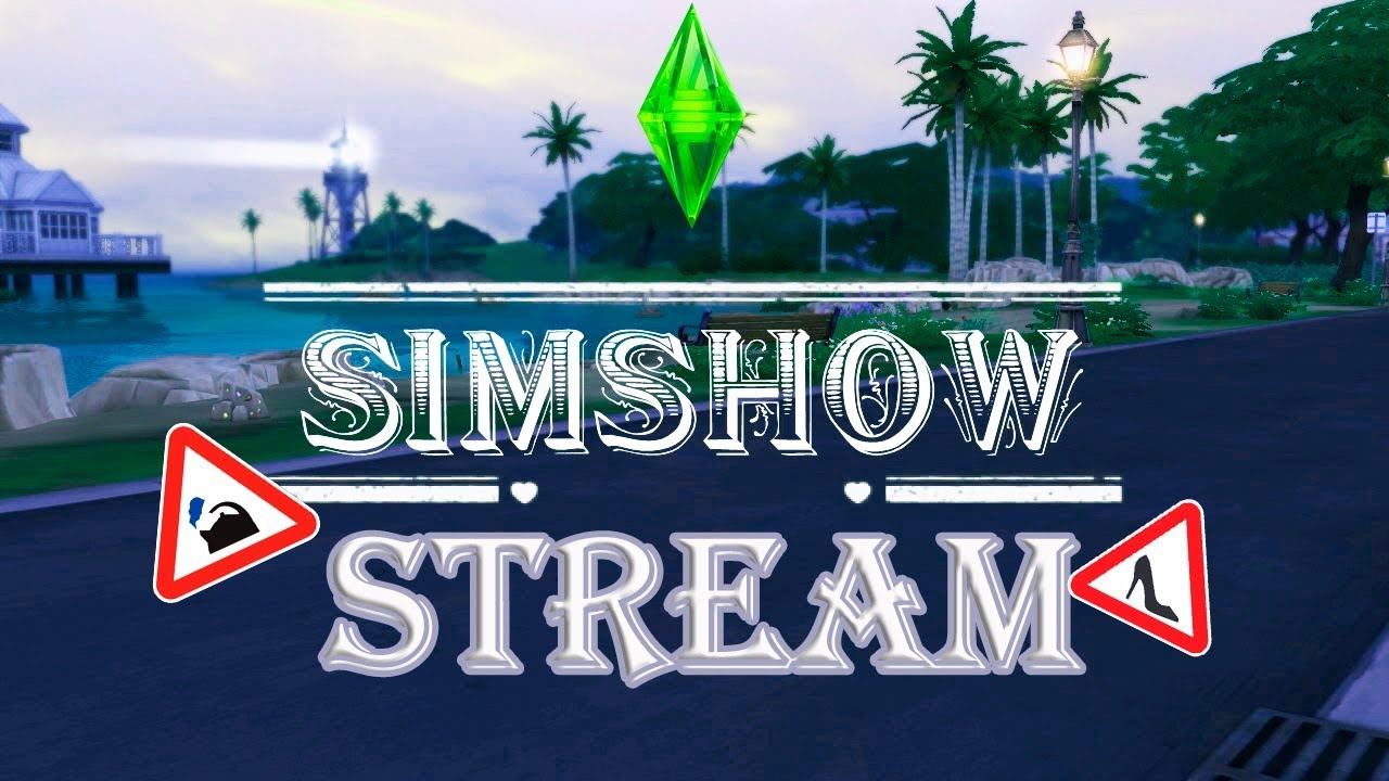 ☕[TheSims4] SIMSHOW - НАЧАЛО {stream} ☕
