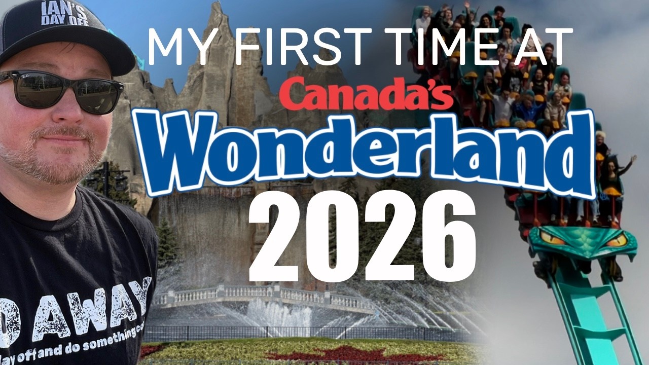 Canada's Wonderland 2026 - My First Visit - 4K