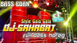 DJ_Sahabat ( Wahai Sahabatku ) ~  Style_Gala_Gala R2 Project Bass Gler Viral Terbaru 2022 By.22 Rmx