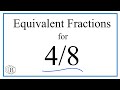 How to Find Equivalent Fractions for 4/8
