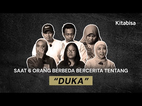Saat 6 Orang Berbeda Bercerita tentang Duka