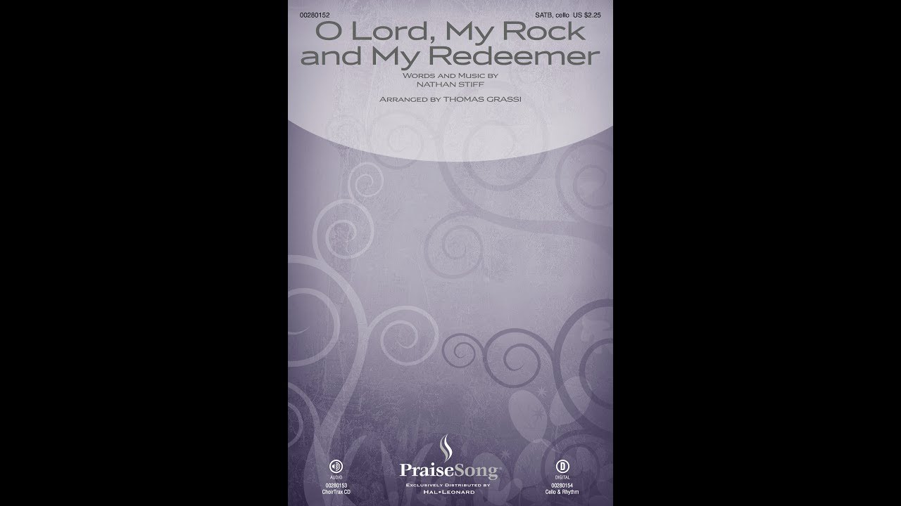 O Lord My Rock And My Redeemer Hal Leonard Online Create in me a clean heart oh god and renew a right spirit within me. o lord my rock and my redeemer hal