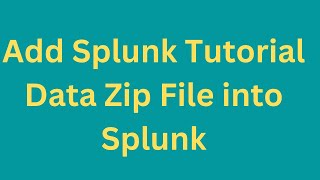 Famous How to add Tutorial Data Zip File into Splunk Profile