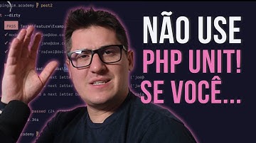 NÃO USE O PHP UNIT  👀 (Se você vai começar seus testes hoje)😯