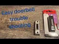 Easy way to trouble shoot and fix a broken doorbell