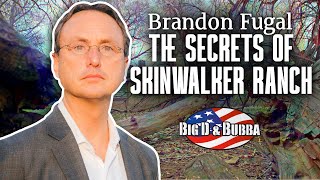 Brandon Fugal Talks About The Unexplained Things That Happen At Skinwalker Ranch
