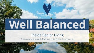 Inside Senior Living - A conversation with Melissa Fritz & Joe Grochowski
