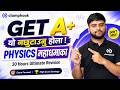 30 Hrs + Physics Dhamaka 🔥 | Routine | Crash Course 👏
