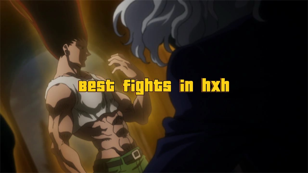 TOP 10 BEST FIGHTS IN HUNTER X HUNTER (PART 2)
