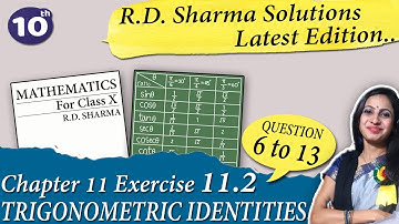 RD Sharma Solutions of Class 10 Maths Chapter 11 Trigonometry Ex 11.2 Question 6 to 13 |New Edition