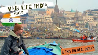 Visiting Varanasi, India's Holiest City | Van Life India | The Hippie Trail #53