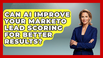Can AI Improve Your Marketo Lead Scoring For Better Results? - Saas Marketing Wizards