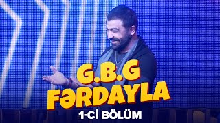 GBG Fərdayla — 1-ci bölüm