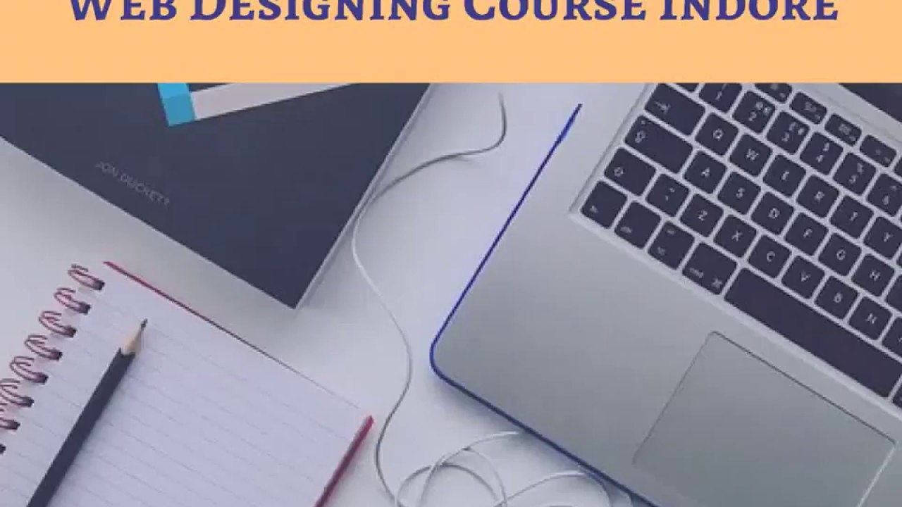 Find the Course of Web Designing in Indore