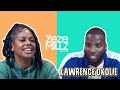 THE ZEZE MILLZ SHOW: FT LAWRENCE OKOLIE - "Do you suffer from ugly duck syndrome?"