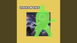Cracks In Voice
