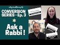 RABBI ANSWERS ALL YOUR QUESTIONS - Converting to Judaism!!!  (Jewish Conversion Episode 3)